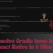 STOP Wasting Time On Gradle Errors In React Native 100 Resolved Gradle Issue In React Native