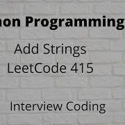 Python Program To Add Strings Leetcode 415 Add Strings Python FACEBOOK Interview Question