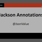 Jackson Serialization 6 JsonValue
