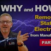 The Why And How To Remove Static Electricity Electrostatic Discharge ESD Part 1
