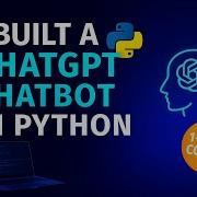 I Built A ChatGPT Chatbot In Python 1 Hour Course