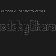 162 Leetcode 73 Set Matrix Zeroes JAVA