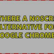 Is There A NoScript Alternative For Google Chrome 6 Solutions