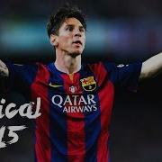 Lionel Messi S Magical 2014 15 Season