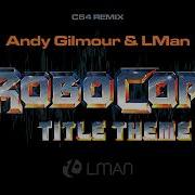 C64 Remix 2006 Robocop Title C64 Game Music Remix Remake By Andy Gilmour LMan