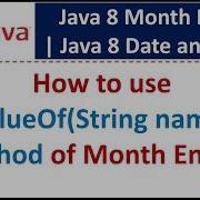 How To Use ValueOf String Name Method Of Month Enum Java 8 Date And Time