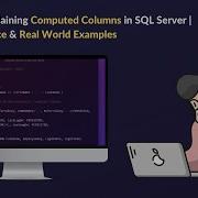 Simply Explaining Computed Columns In SQL Server Real World Examples
