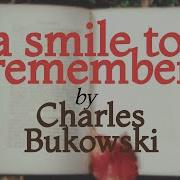 A Smile To Remember By Charles Bukowski