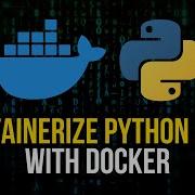 Containerize Python Applications With Docker