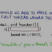 How Make Only The First Thread Launch A Kernel Intro To Parallel Programming