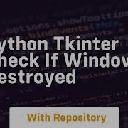 Python Tkinter Check If Window Destroyed