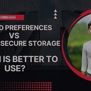 Shared Preferences Or Flutter Secure Storage Which Is Better To Use