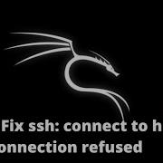 Ssh Connect To Host Port 22 Connection Refused