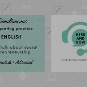Simultaneous Interpreting Practice EN Youth Talk About Social Entrepreneurship