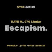 RAYE Ft 070 Shake Escapism Karaoke Lyrics Instrumental