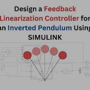 Design Feedback Linearization FL Controller For An Inverted Pendulum