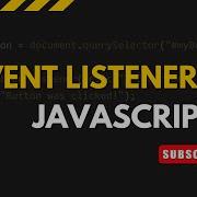 JavaScript Events Event Listeners Click Keydown Event Delegation Prevent Default