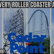 Every Roller Coaster At Cedar Point 2025 Edition