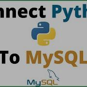 Python And MySQL Database How To Connect MySQL Database With Python With Source Code