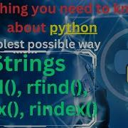 String Index Accessing Methods Find Rfind Index Rindex Python Tutorial Complete