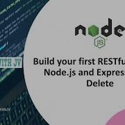 Build Your First RESTful API With Node Js And Express Part 4 Delete