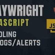 Playwright With Javascript How To Handle Dialogs Or Alerts Alert Confirm Prompt Part 16