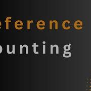 Reference Counting Garbage Collection Series