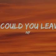 NF How Could You Leave Us Lyrics
