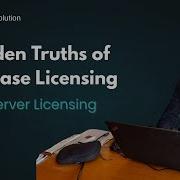Hidden Truths Of Database Licensing Oracle DB2 SQL Server