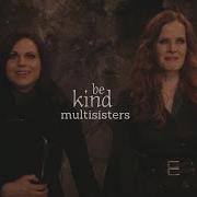Multisisters Be Kind