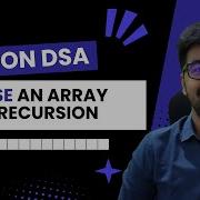DSA In Python Course Reverse An Array Using Recursion Part 16 Hindi Code Debug