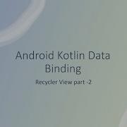 Data Binding RecyclerView Kotlin Hindi