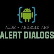 AIDE Tutorial Android App Alert Dialogs
