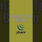 Back To Top Button With JQuery Shorts Programming Jquery Javascript Coding Viral