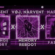 SLOWED Strange Memory X Memory Reboot X Fainted Narvent VØJ Mashup