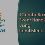 Java Swing GUI Part 25 JComboBox Event Handling Using ItemListener Step By Step ItemEvent Methods