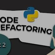 Python Refactor Clinic 2