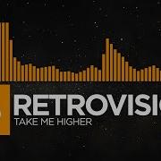 Bass House RetroVision Take Me Higher