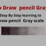 How To Draw Pencil Grayscale For Beginners Draw Pencil Greyscale Step By Step Learning Scale