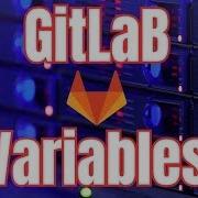 Master GitLab CI CD Variables Secure Manage And Automate Your Pipelines Gitlab Variables