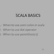 Scala Basics Semicolon In Scala Dot Operator In Scala
