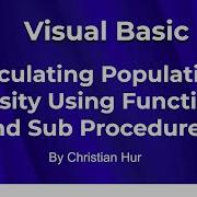 Visual Basic Programming Calculate Population Density Using Functions And Sub Procedures