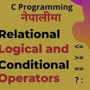 Relational Logical And Conditional Ternary Operators C Programming Tutorials In Nepali 11