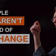 The Truth About CHANGE Simon Sinek