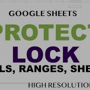 Google Sheets Protect Lock Certain Cells Ranges Sheets Formulas From Editing