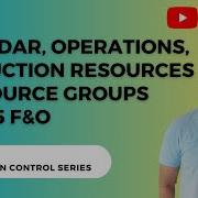 Episode 3 Calendars Operations Resources Resource Groups In D365 F O Production Setup Guide