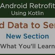 Send Data To Server New Section Retrofit Android Tutorials In Kotlin 5 1