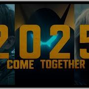 2025 Multifandom COME TOGETHER Edit