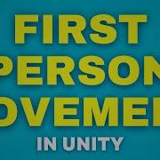 First Person Movement In Unity