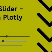 Use A Slider In A Python Data App Dash Plotly